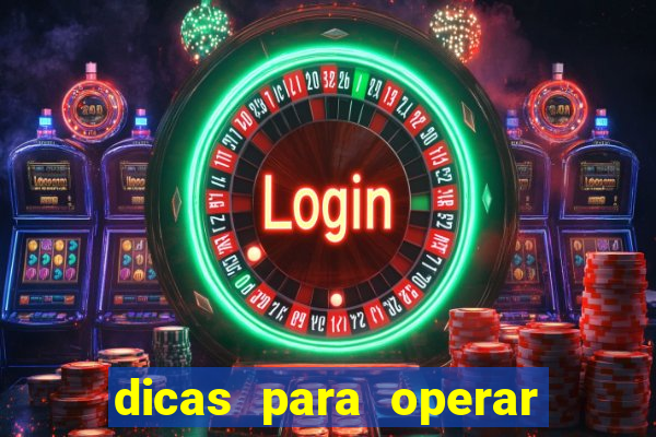 dicas para operar na iq option